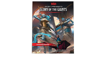 D&D 5E Bigby Presents: Glory of the Giants