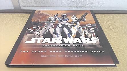 Star Wars RPG: Clone Wars Campaign Guide