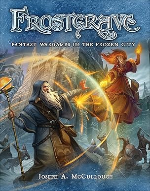 Frostgrave - Fantasy Wargames in the Frozen City (1st Edition)