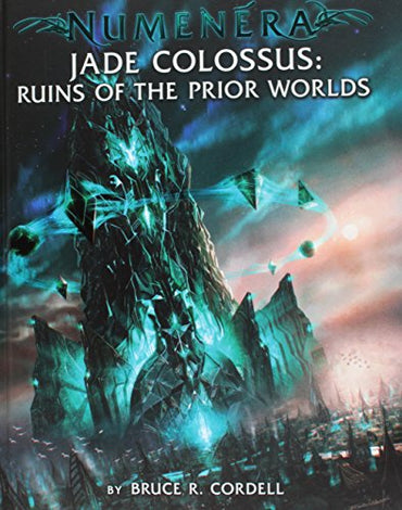 Numenera RPG: Jade Colossus - Ruins of the Prior Worlds
