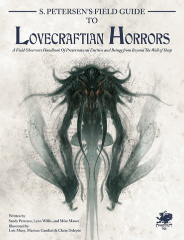Call of Cthulhu TRPG: S. Petersen's Field Guide to Lovecraftian Horrors (Hardcover)