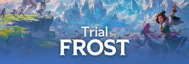 Altered TCG: Trial by Frost