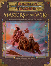 Dungeons & Dragons: Masters of the Wild - A Guidebook to Barbarians, Druids, and Rangers