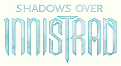 MtG - Shadows Over Innistrad