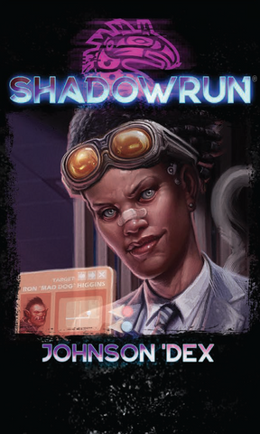 Shadowrun 6e: Johnson Dex