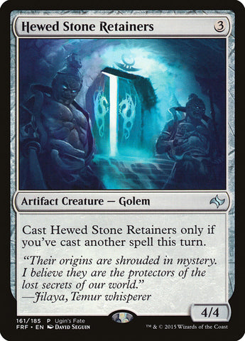 Hewed Stone Retainers [Ugin's Fate]