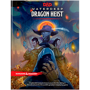 D&D 5e: Waterdeep Dragon Heist