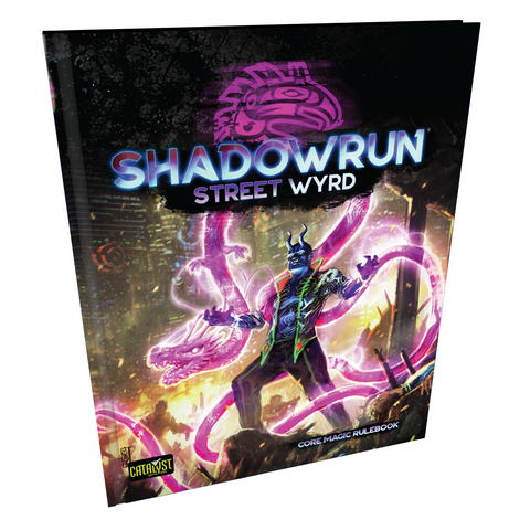 Shadowrun 6e: Street Wyrd