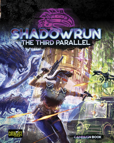 Shadowrun 6e: The Third Parallel